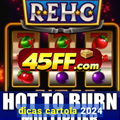 dicas cartola 2024
